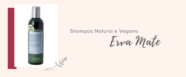 Shampoo Natural e Vegano Cativa Natureza Erva Mate Fortalecedor 240 ml